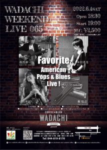 Wadachi Weekend Live 065 Favorite American Pops&Blues Live !