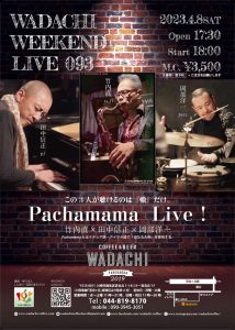 Wadachi Weekend Live 093 Pachamama Live !