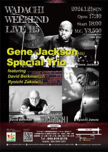 Wadachi Weekend Live 115 Gene Jackson Special Trio, featuring David Berkman, Ryoichi Zakota