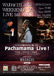 Wadachi Weekend Live 142 Pachamama Live !